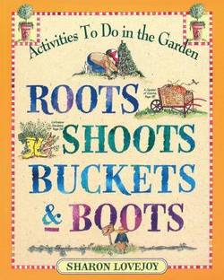 Roots, Shoots, Buckets & Boots