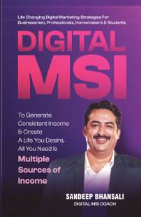 Digital MSI : Multiple Sources Of Income  - To Generate Consistent Income & Create A Life You Desire, All You Need Is Multiple Sources Of Income