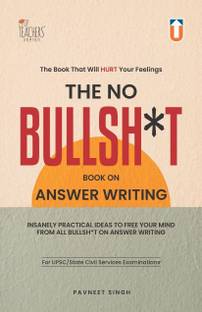 "THE NO BULLSH*T
Book on Answer Writing"  - "THE NO BULLSH*T
Book on Answer Writing"