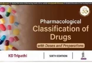 Pharmacological Classification of Drugs By KD TRIPATHI [ sixth edition