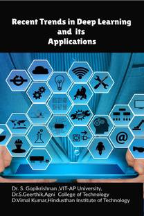 Recent Trends in Deep Learning and its Applications