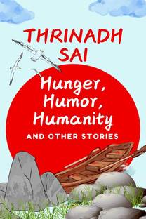 Hunger, Humor, Humanity