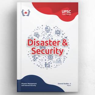 UPSC Gyan Ganga: Internal Security and Disaster Management (Mains GS) Guide Book | Topic-wise Simplified & Detailed Notes, PYQs, Videos, 1100+ Practice Qs & Tests | Civil Services IAS