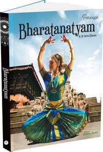 Rhythms & Ragas: Bharatanatyam A Complete Guide to Mastering the Art of Indian Classical Dance Book for All Ages