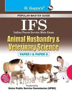 Ifs Indian Forest Service  - Animal Husbandry and Veterinary Science (Main) Exam Guide (Paper I & II) 2026 Edition