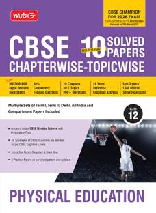 MTG CBSE 10 Years (2025-2016) Chapterwise Topicwise Solved Papers Class 12 Physical Education (PYQs Book) - CBSE Champion For 2026 Exam | CBSE Sample Papers (As Per Latest Pattern)