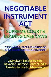 NEGOTIABLE INSTRUMENT ACT- SUPREME COURT’S LEADING CASE LAWS