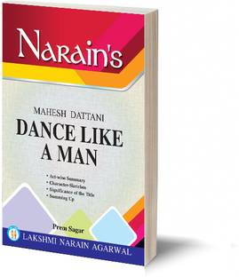 Dance Like A Man(English): Mahesh Dattani [Paperback] PREM SAGAR-Historical Background, Summary, Character Sketches