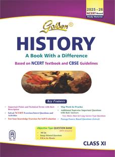 Golden History Class 11 : Based on CBSE Guidelines & NEW NCERT Textbooks For 2026 Final Exams, includes Objective Type Question Bank
