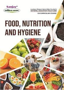Food, Nutrition and Hygiene  - According to Minimum Uniform Syllabus Prescribed by National Education Policy 1 Edition
