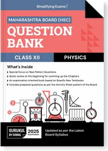 Gurukul By Oswal H.S.C Physics Question Bank for Maharashtra Board (MH) Class 12 Exam 2025: Exam Oriented Book, Latest Syllabus, New Pattern Questions, Activity Sheets by Board, Chapter Summary