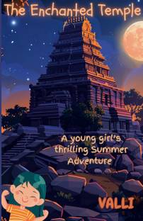 The Enchanted Temple  - A Young Girl's Thrilling Summer Adventure
