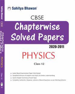 Chapter wise Solved Papers Physics Class 12  - Chapter wise Solved Papers Physics Class 12
