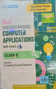 ICSE Understanding Computer Application with BlueJ for Class 10 Examination for 2026