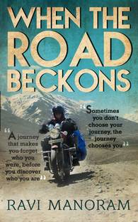 When The Road Beckons  - Sometimes you don't choose your journey, the journey chooses you