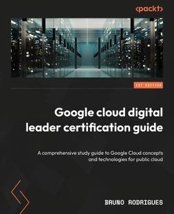 Google Cloud Digital Leader Certification Guide