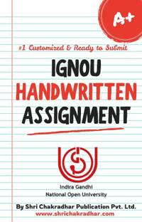 IGNOU Handwritten Assignment for any session like 2024, 2024-25, 2025, 2025-26: Customized & Ready to Submit With Front Page.