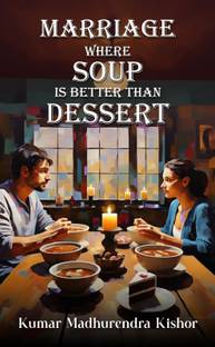 Marriage-Where Soup Is Better Than Dessert