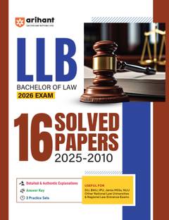Arihant LLB Bachelor of Law 2026 Entrance Exam | 16 Years' Solved Papers (2025–2010) | Chapterwise with Answer Key, Detailed Explanations & 3 Practice Sets | For DU, BHU, IPU, Jamia, NLU & Other Law Entrance Exams