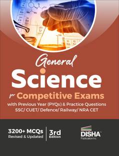 General Science for Competitive Exams with Previous Year (Pyqs) & Practice Questions - Ssc/ Cuet/ Defence/ Railway/ Nra Cet