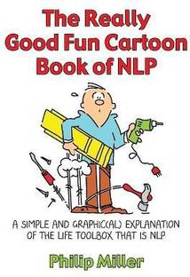 The Really Good Fun Cartoon Book of NLP