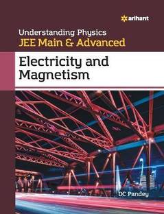Understanding Physics Jee Main and Advanced Electricity and Magnetism