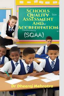 Schools Quality Assessment And Accreditation (SQAA)  - A Priority For Schools
