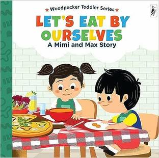 A Mimi & Max Story:Let's Eat By Ourselves