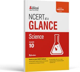 NCERT Glance Science, Class10  - NCERT Text Book Science Class 10 Refresher with Competitive Exam Preparation Corner by Student Advisor