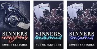Sinners Anonymous + Sinners Condemned + Sinners Consumed (3 book series)