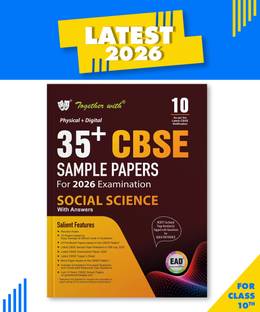 Together with 35+ CBSE Sample Papers Class 10 Social Science for 2026 Board Exam | EAD series in Physical + Digital edition includes Solved & unsolved Papers with CBQs & Topper’s Answer Sheet