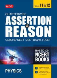 MTG Chapterwise Assertion & Reason For NEET, JEE, CUET & Boards Exam Physics (Class-11 & 12) - Available Previous 19 Years AIIMS & 3 Years NEET and Boards Exam Questions (Based on NCERT Books)