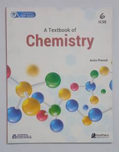 A Textbook of chemistry class 6 for ICSE students