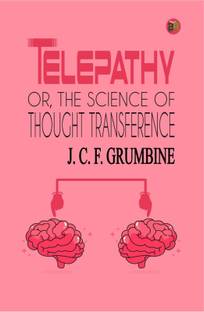 Telepathy, Or, The Science of Thought Transference