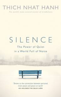 Silence  - The Power of Quiet in a World Full of Noise