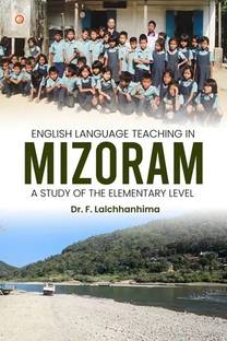 English Language Teaching in Mizoram : A Study of the Elementary Level