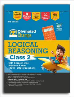 Olympiad Champs Logical Reasoning Class 2 with Chapter-wise Previous 7 Year (2018 - 2024) Questions 3rd Edition | Complete Prep Guide with Theory, PYQs, Past & Practice Exercise