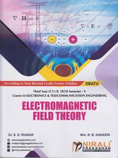 ELECTROMAGNETIC FIELD THEORY (Third Year (TY) B.Tech in Electronics & Telecommunication Engineering - Semester 5 - DBATU)
