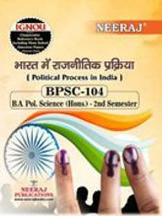 NEERAJ PUBLICATIONS BPSC-104 Political Process In India, BA Pol. Science (Hons.) - 2nd Semester, Hindi Medium IGNOU Book with Solved Previous years Question Papers and Important Exam Notes