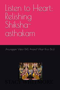 Listen to Heart  - Relishing Shiksha-asthakam