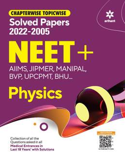 Chapterwise Topicwise Solved Papers Physics for NEET + AIMS , JIPMER , MANIPAL , BVP UPCPMT ,BHU