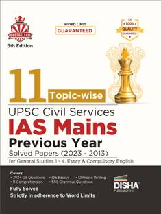 11 Topic-Wise UPSC Civil Services IAS Mains Previous Year Solved Papers (2023 to 2013) for General Studies 1 - 4, Essay & Compulsory English 5th Edition | PYQs Question Bank | For 2024 Exam |