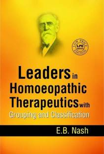 Leaders in Homoeopathic Therapeutics with Grouping & Classification (S.E)