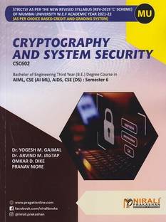 CRYPTOGRAPHY AND SYSTEM SECURITY - Third Year (T.E) Degree Course in AIML, CSE (AI ML), AIDS, CSE (DS) Engineering Branch - Semester 6 - As Per C Scheme Syllabus of Mumbai University