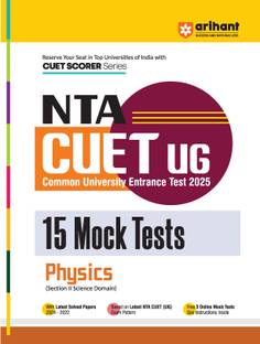 Arihant NTA CUET UG 2025 15 Mock Tests for Physics (Section II Science Domain) | Latest Solved Papers, and Free 3 Online Mock Test