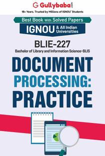 Gullybaba IGNOU CBCS BLIS Sem BLIE-227 Document Processing: Practice in English - Latest Edition IGNOU Help Book with Solved Previous Year's Question Papers and Important Exam Notes