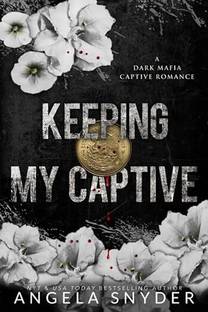 Keeping My Captive: Alternate Cover Edition: 3 (Keeping What's Mine (Alternate Cover Editions))