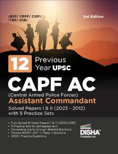 12 प्रीवियस ईयर UPSC CAPF AC सेंट्रल आर्म्ड पुलिस फोर्सेज असिस्टेंट कमांडेंट सॅाल्व्ड पेपर्स आई एंड II (2023 - 2012) विथ 5 प्रैक्टिस सेट्स 3rd एडिशन | PYQs | जनरल स्टडीज़ एंड डिस्क्रिप्टिव पेपर