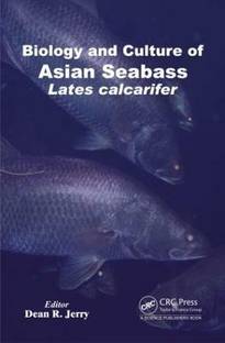 Biology and Culture of Asian Seabass Lates Calcarifer