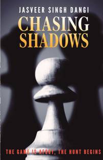 Chasing Shadows: A Novel  - The Game Is Afoot, The Hunt Begins